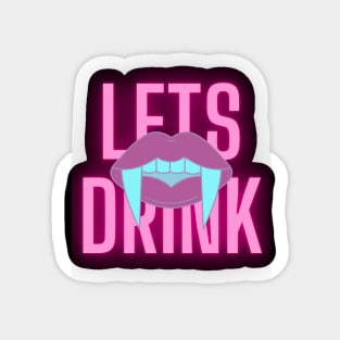 Lets Drink Vampire Fangs Sticker